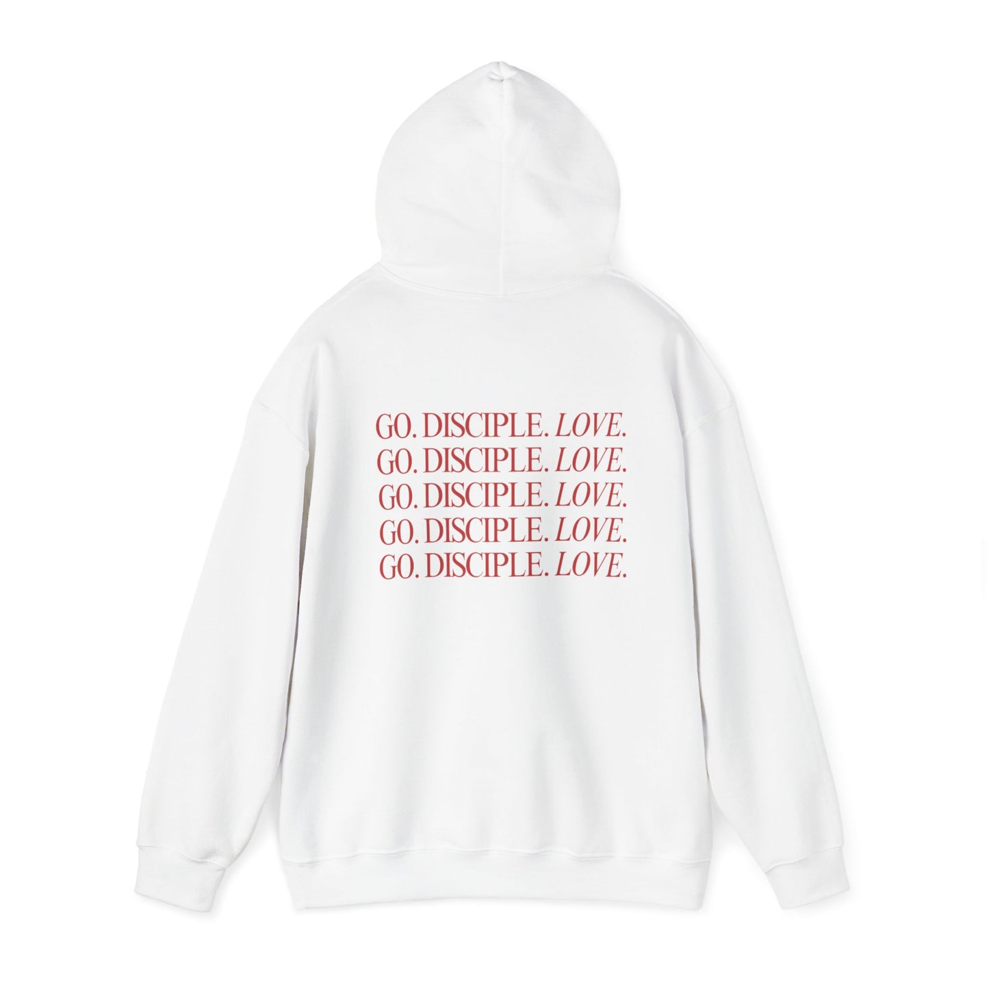 Go. Disciple. Love. - Hooded Sweatshirt